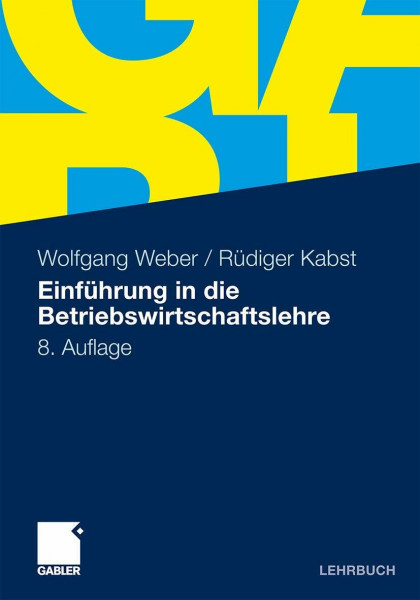 Einführung in die Betriebswirtschaftslehre: 8. Auflage