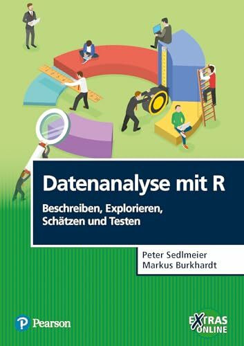 Datenanalyse mit R' Beschreiben, Explorieren, Schätzen und Testen (Pearson Studium - Psychologie)