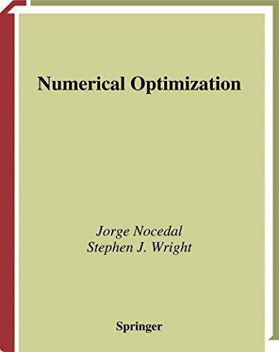 Numerical Optimization (Springer Series in Operations Research and Financial Engineering)