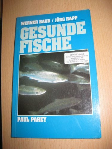 Gesunde Fische. Praktische Anleitung zum Vorbeugen, Erkennen und Behandeln von Fischkrankheiten