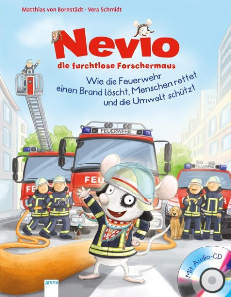 Nevio, die furchtlose Forschermaus 02. Wie die Feuerwehr einen Brand löscht, Menschen rettet und die Umwelt schützt