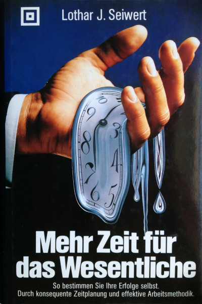 Mehr Zeit für das Wesentliche : so bestimmen Sie Ihre Erfolge selbst durch konsequente Zeitplanung u, effektive Arbeitsmethodik,