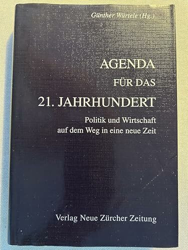 Agenda für das 21. Jahrhundert: Politik und Wirtschaft auf dem Weg in eine neue Zeit