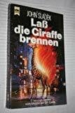 Laß die Giraffe brennen. Erzählungen. ( Science Fiction).
