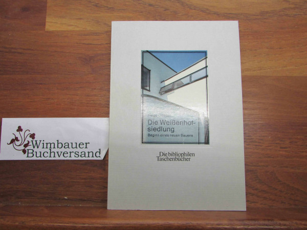 Die Weißenhofsiedlung. Beginn eines neuen Bauens.