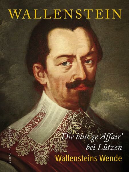Die blut´ge Affair´ bei Lützen: Wallensteins Wende (stekos historische bibliothek)