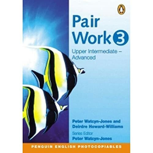 Pair Work 3: Upper Intermediate Adanced (Penguin English)