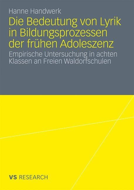 Die Bedeutung von Lyrik in Bildungsprozessen der fr?hen Adoleszenz - Handwerk, Hanne