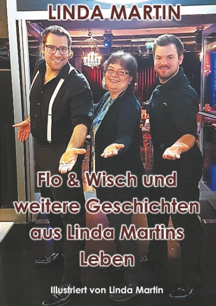 Flo & Wisch und weitere Geschichten aus Linda Martins Leben