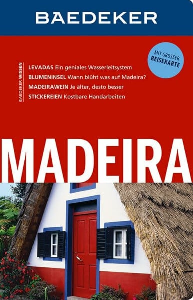 Baedeker Reiseführer Madeira: mit GROSSER REISEKARTE: Mit großer Reisekarte