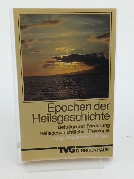 Epochen der Heilsgeschichte: Beiträge zur Förderung heilsgeschichtlicher Theologie (TVG Allgemeine Reihe)
