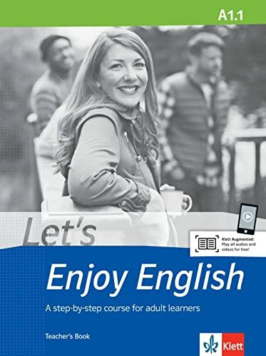 Let’s Enjoy English A1.1: A step-by-step course for adult learners. Teacher’s Book with audios and videos (Let's Enjoy English: A step-by-step course for adult learners)