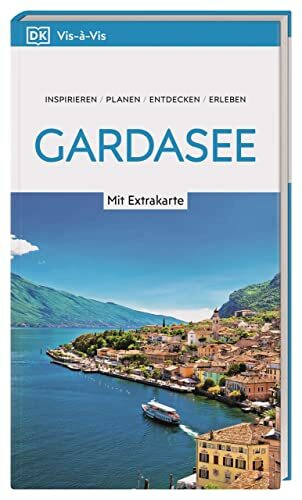 Vis-à-Vis Reiseführer Gardasee: Mit wetterfester Extra-Karte und detailreichen 3-D-Illustrationen. Von Reisenden. Für Reisende.