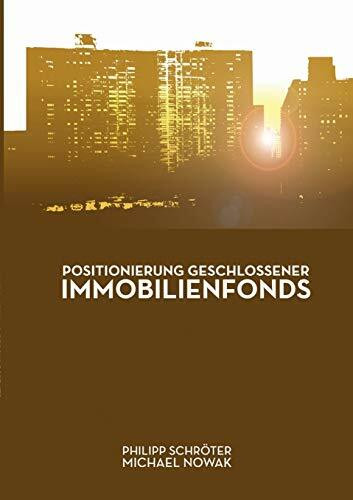 Positionierung geschlossener Immobilienfonds