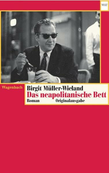 Das neapolitanische Bett: Roman (Wagenbachs andere Taschenbücher)