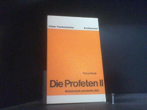 Die Profeten: Babylonisch-persische Zeit (Urban-Taschenbücher)