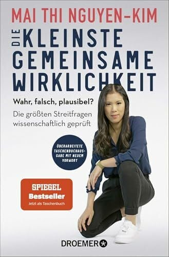 Die kleinste gemeinsame Wirklichkeit: Wahr, falsch, plausibel? Die größten Streitfragen wissenschaftlich geprüft | Der SPIEGEL-Bestseller-Nr. 1 jetzt im Taschenbuch
