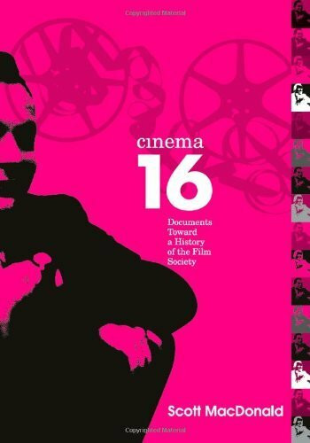 Cinema 16: Documents Toward a History of the Film Society: Documents Toward History of Film Society (Wide Angle Books)