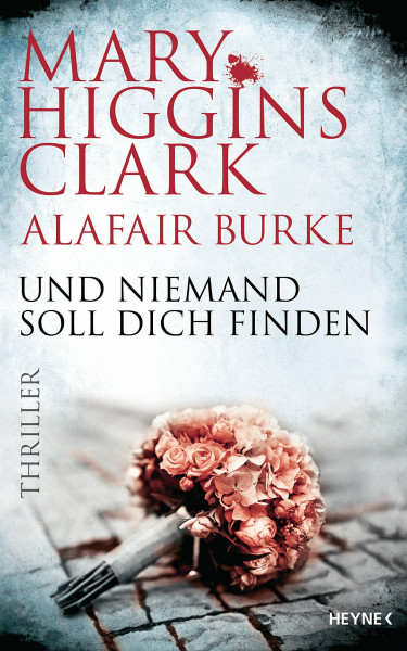 Und niemand soll dich finden: Thriller (Laurie-Moran-Serie, Band 3)