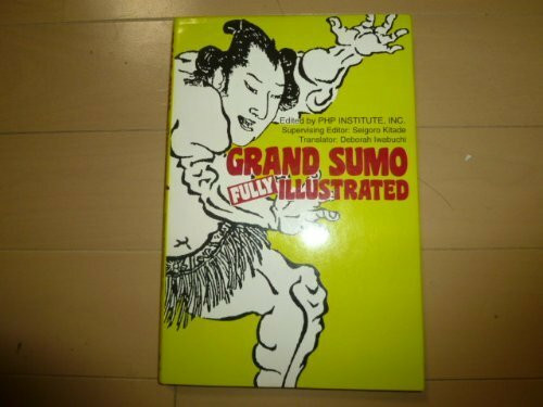 Grand Sumo: Fully Illustrated
