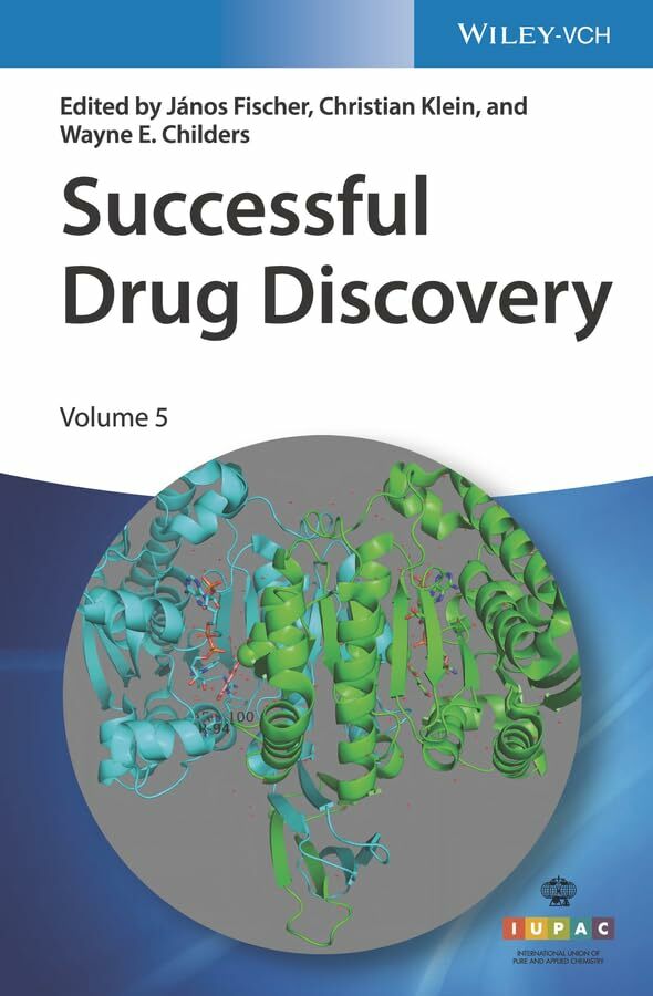 Successful Drug Discovery: Volume 5 Successful Drug Discovery: Volume 5
