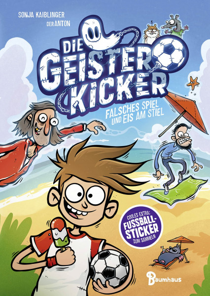 Die Geisterkicker - Falsches Spiel und Eis am Stiel (Band 2): Der zweite Band der Grusel-Fußballreihe ab 8