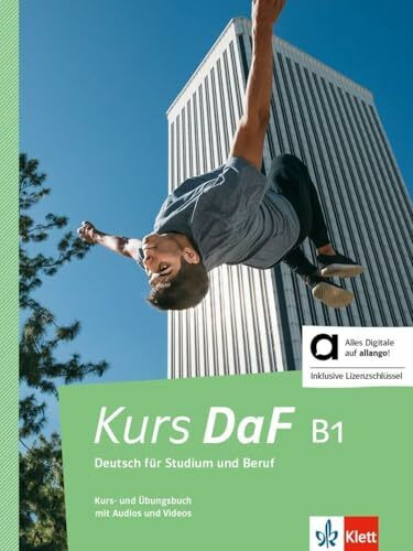 Kurs DaF B1 - Hybride Ausgabe allango: Deutsch für Studium und Beruf. Kurs- und Übungsbuch mit Audios und Videos inklusive Lizenzschlüssel allango (24 Monate)