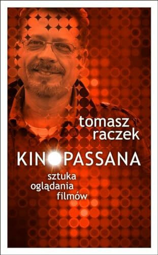 Kinopassana: Sztuka oglądania filmów