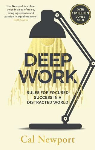 Deep Work: Rules for Focused Success in a Distracted World Paperback – 5 Jan. 2016