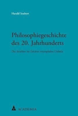 Philosophiegeschichte des 20. Jahrhunderts