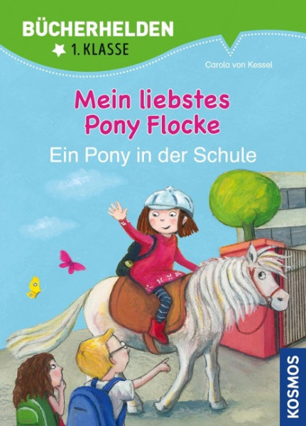 Mein liebstes Pony Flocke Band 2 - Ein Pony in der Schule