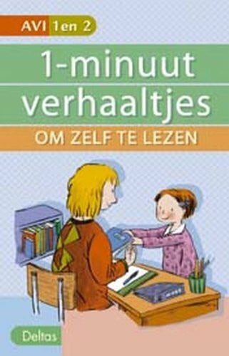 1-minuut verhaaltjes om zelf te lezen: Dit boek bevat een heleboel korte verhalen voor beginnende lezers.