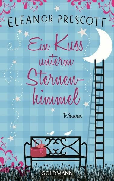 Ein Kuss unterm Sternenhimmel: Roman