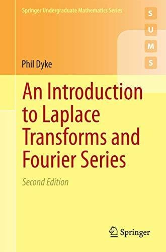 An Introduction to Laplace Transforms and Fourier Series (Springer Undergraduate Mathematics Series)