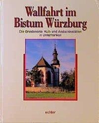 Wallfahrt im Bistum Würzburg
