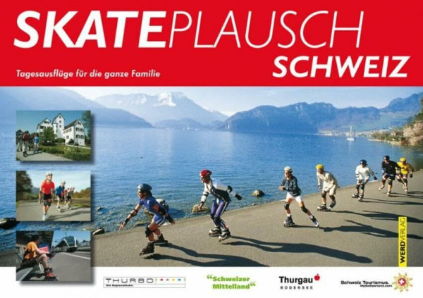 Skateplausch Schweiz: Tagesausflüge für die ganze Familie: 40 Tagesausflüge für die ganze Familie