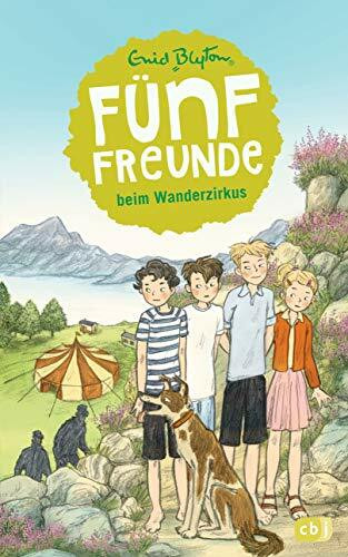 Fünf Freunde beim Wanderzirkus: Band 5 (Einzelbände, Band 5)