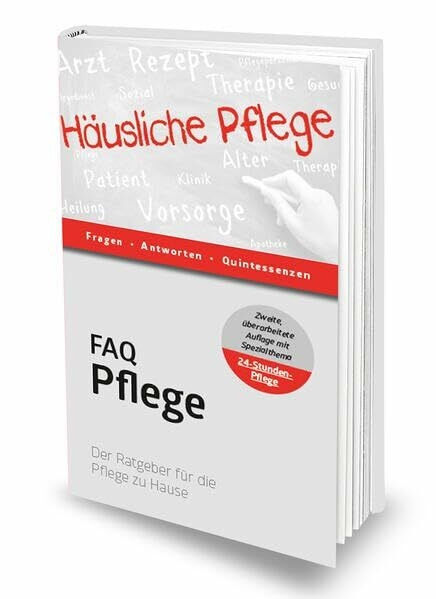 FAQ Pflege: Der Ratgeber für die Pflege zu Hause