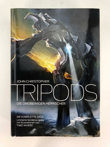 Tripods - Die dreibeinigen Herrscher: Gesamtausgabe. Mit Vor- und Nachworten des Autors