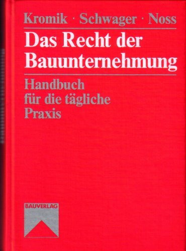 Das Recht der Bauunternehmung: Handbuch für die tägliche Praxis