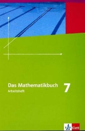 Das Mathematikbuch 7. Ausgabe N: Arbeitsheft plus Lösungen Klasse 7 (Das Mathematikbuch. Ausgabe N ab 2008)