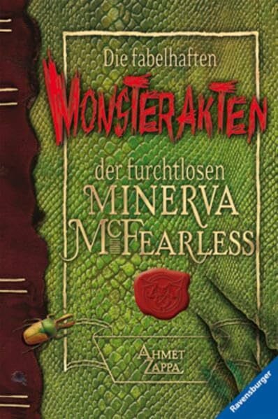 Die fabelhaften Monsterakten der furchtlosen Minerva McFearless (Ravensburger Taschenbücher)