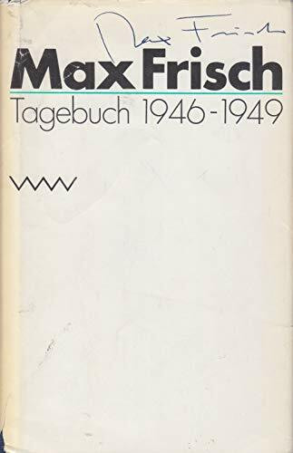 Max Frisch: Tagebuch 1946 - 1949