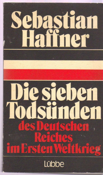 Die sieben Todsünden des Deutschen Reiches im Ersten Weltkrieg