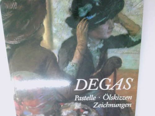 Edgar Degas. Pastelle, Ölskizzen, Zeichnungen