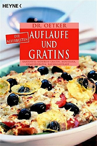 Dr. Oetker: Die allerbesten Aufläufe und Gratins