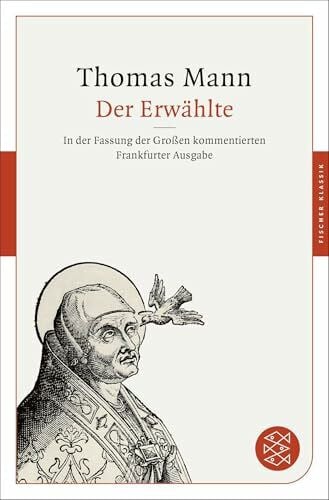 Der Erwählte: In der Fassung der Großen kommentierten Frankfurter Ausgabe (Fischer Klassik)