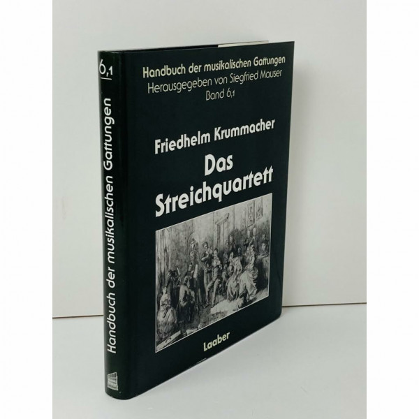 Handbuch der musikalischen Gattungen / Das Streichquartett: Teilband 1: Von Haydn bis Schubert