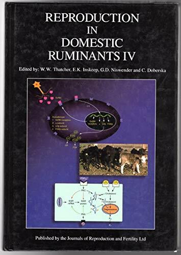 Reproduction Domestic Ruminant IV: The Proceedings of the Fifth Internatinal Symposium on Reproduction in Domestic Ruminants, Colorado Springs, August ... reproduction & fertility supplement, Band 54)