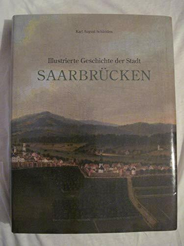 Illustrierte Geschichte der Stadt Saarbrücken
